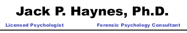 Jack P. Haynes, Ph.D. - Licensed Psychologist, Forensic Psychology Consultant